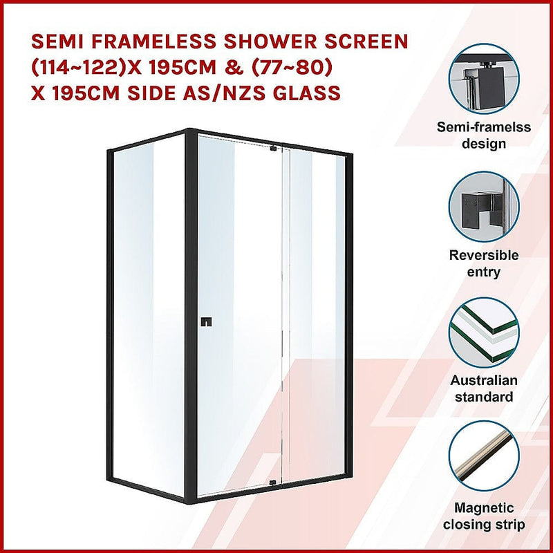 Semi Frameless Shower Screen (114~122)x 195cm & (77~80)x 195cm Side AS/NZS Glass