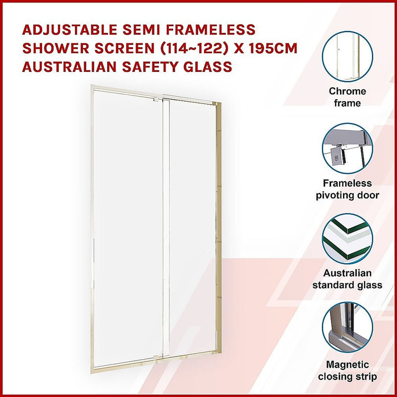 Adjustable Semi Frameless Shower Screen (114~122) x 195cm Australian Safety Glass